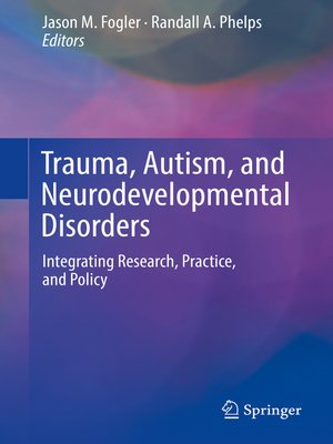 cover image of Trauma, Autism, and Neurodevelopmental Disorders